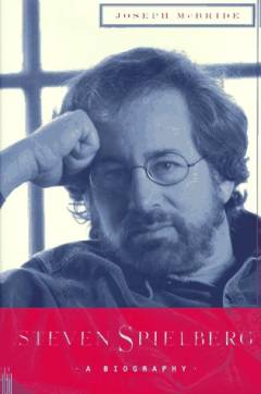 Steven Spielberg : a biography