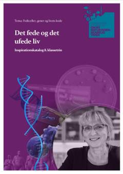 Det fede og det ufede liv : inspirationskatalog 8. klassetrin