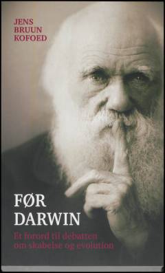 Før Darwin : et forord til debatten om skabelse og evolution
