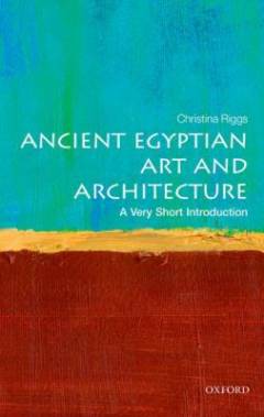 Ancient Egyptian art and architecture : a very short introduction