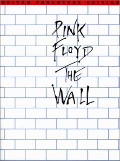 The wall : \guitar tablature edition\ : for 1 stemme og 1-4 guitarer med becifring