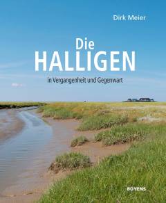 Die Halligen : in Vergangenheit und Gegenwart