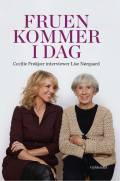 Fruen kommer i dag : Cecilie Frøkjær interviewer Lise Nørgård