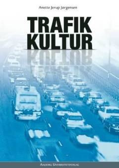 Trafikkultur : retten, moralen og den faktiske adfærd
