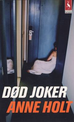 Død joker : en Hanne Wilhelmsen-roman