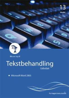 Tekstbehandling, udvidet - Microsoft Word 2003
