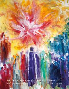 Malerier og visdomsord fra Gud. Bind 2 : 2010 til 2012