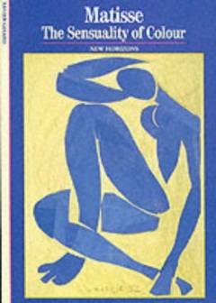 Matisse : the sensuality of colour