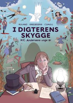 I digterens skygge : H.C. Andersens unge år