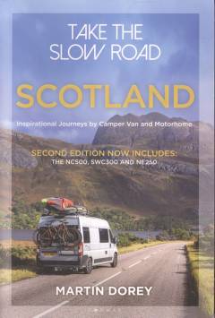 Scotland : inspirational journeys by camper van and motorhome