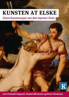 Kunsten at elske : store kunstnerpar om det største i livet