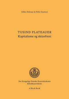 Tusind plateauer : kapitalisme og skizofreni