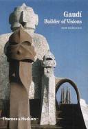 Gaudí : builder of visions
