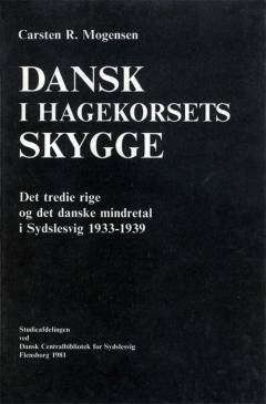 Dansk i hagekorsets skygge : det tredie rige og det danske mindretal i Sydslesvig 1933-1939 -- Kilder og noter