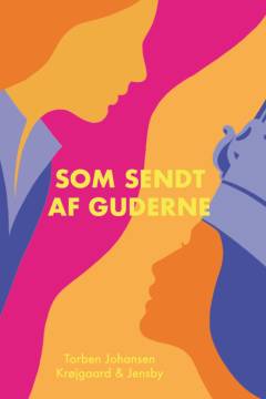 Som sendt af guderne