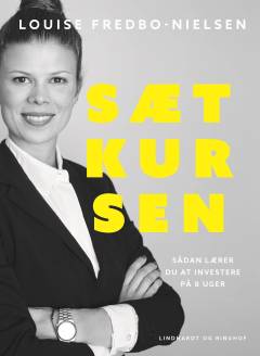 Sæt kursen : sådan lærer du at investere på 8 uger