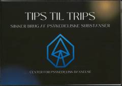 Tips til trips : sikker brug af psykedeliske substanser