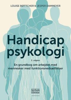 Handicappsykologi : en grundbog om arbejdet med mennesker med funktionsnedsættelse