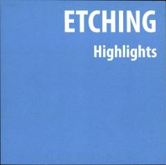 Etching : highlights