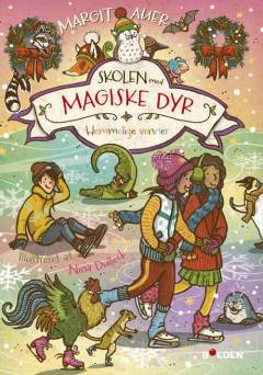 Forside til bogen Skolen med magiske dyr - hemmelige venner