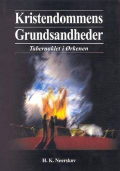 Kristendommens grundsandheder : Tabernaklet i Ørkenen