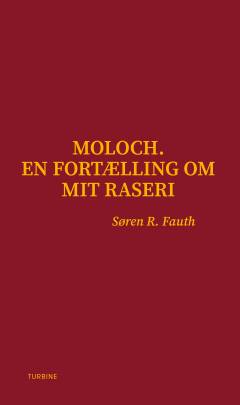 Moloch : en fortælling om mit raseri og min jalousi