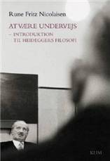 At være undervejs : introduktion til Heideggers filosofi