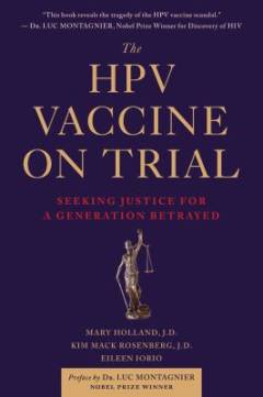 The HPV vaccine on trial : seeking justice for a generation betrayed