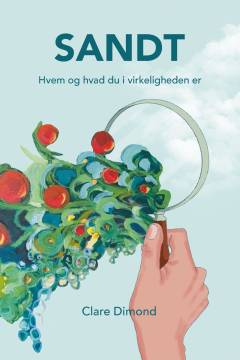 Sandt : hvem og hvad du i virkeligheden er