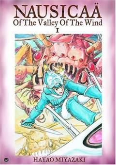 Nausicaä of the valley of the wind. Volume 1