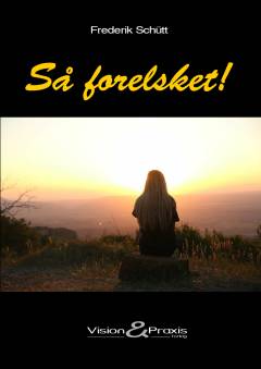 Så forelsket! : digte om den skinbarlige sandhed