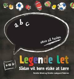 Legende let : sådan vil børn elske at lære
