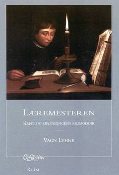 Læremesteren : Kant og oplysningens pædagogik