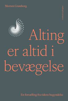 Alting er altid i bevægelse : en fortælling fra tidens begyndelse