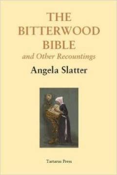 The Bitterwood bible and other recountings