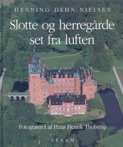 Slotte og herregårde - set fra luften