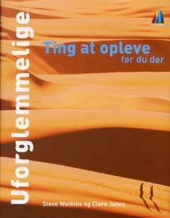 Uforglemmelige ting at opleve før du dør