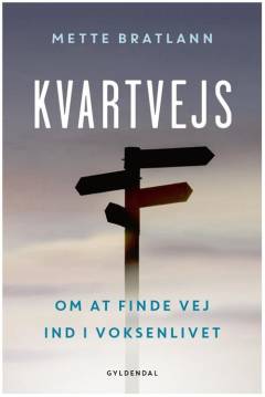 Kvartvejs : om at finde vej ind i voksenlivet