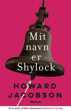 Mit navn er Shylock : en ny version af William Shakespeares Købmanden i Venedig
