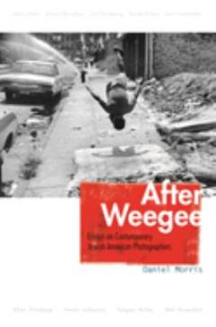 After Weegee : essays on contemporary Jewish American photographers