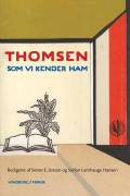 Thomsen som vi kender ham. Festskrift i anledning af Søren Ulrik Thomsens 50-års dag