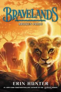 Bravelands. Bind 1 : Broken pride