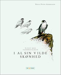 I al sin vilde skønhed : livet med vandrefalken