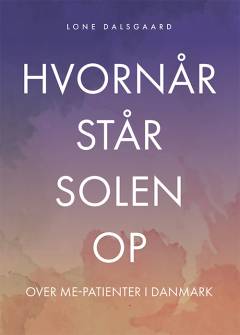 Hvornår står solen op over ME-patienter i Danmark