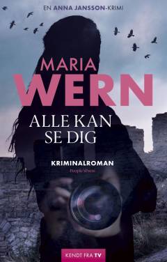 Alle kan se dig : kriminalroman