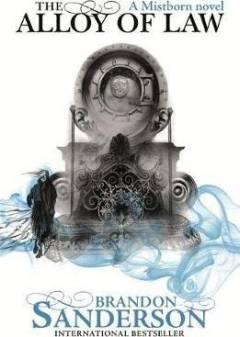 The alloy of law : a Mistborn novel