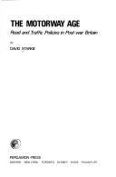 The motorway age : Road and traffic policies in post-war Britain
