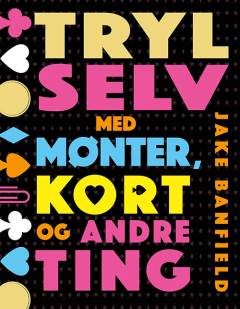 Tryl selv med mønter, kort og andre ting
