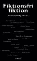 Fiktionsfri fiktion: om den nyvirkelige litteratur