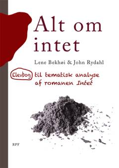 Alt om intet : elevbog til tematisk analyse af romanen Intet